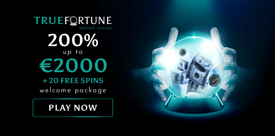 True Fortune Bonus 20 Free Spins 200% Bonus up to R$2.000