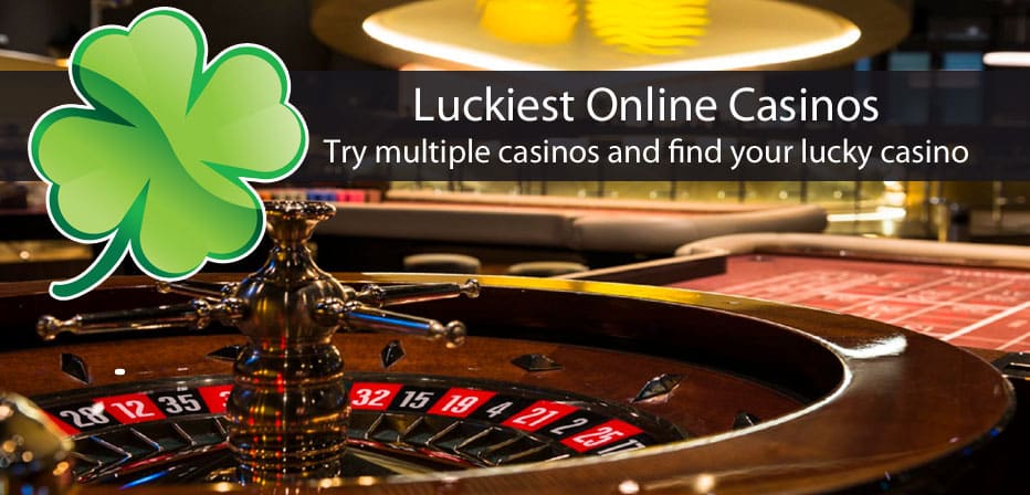 luckiest online casinos find your lucky casino on the internet