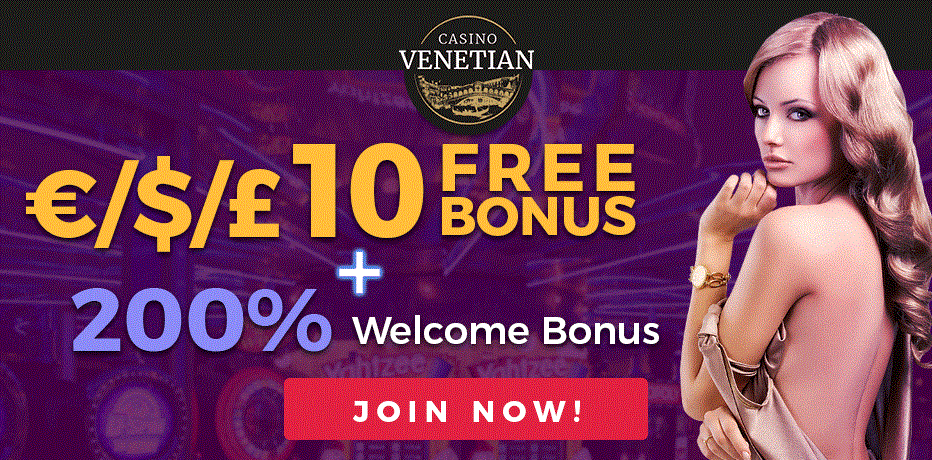 Venetian Casino Bonus - R$10 Free + 200% Bonus